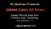 Ustad Zakir Ali Khan - Usay Bhula Kay Bhi Yadon Kay Silsilay Na Gayay
