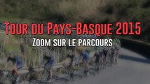 Tour du Pays Basque 2015 - Zoom sur le parcours