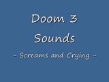 Doom 3 Sounds - Screams and Crying -