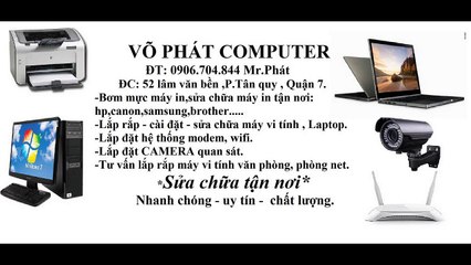 Bơm mực máy in nạp mực máy in hp,canon,brother,samsung.. tận nơi phú mỹ hưng ,quận 7,2,3,4,5,7,8,bình chánh nhà bè hiệp phước... ( 0906704844 Phát)
