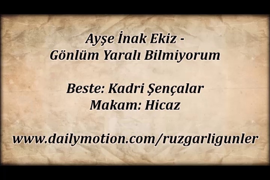 Ayşe İnak Ekiz-Gönlüm Yaralı Bilmiyorum