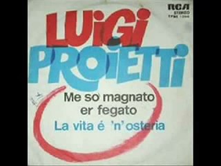 Luigi Proietti   Me so' magnato er fegato