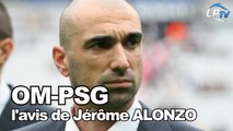 OM-PSG : l'avis de Jérôme Alonzo