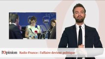 Radio France : l'affaire devient politique