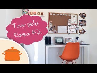 Tour pela Casa #2