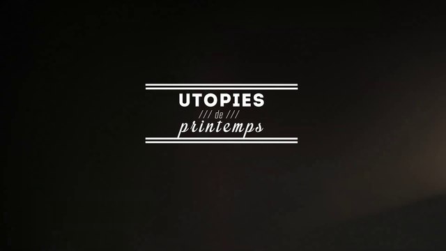 Utopies de Printemps /// CLIP