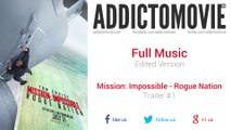 Mission: Impossible - Rogue Nation - Trailer #1 Full Music (Edited Version)