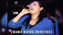 Cheba ManeL 2015 Live HbaL fort ♫ Achk TaLi & KHaLouh & WeLaLi La DRogue ♫ TahyA LhaLawiyatt ♫ top