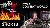 Prank Call Podcast - It's a Dog-Eat-Dick World