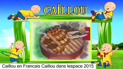 Caillou en Francais Caillou dans lespace 2015