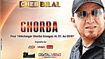Cheb Bilal 2014 Ghorba‬