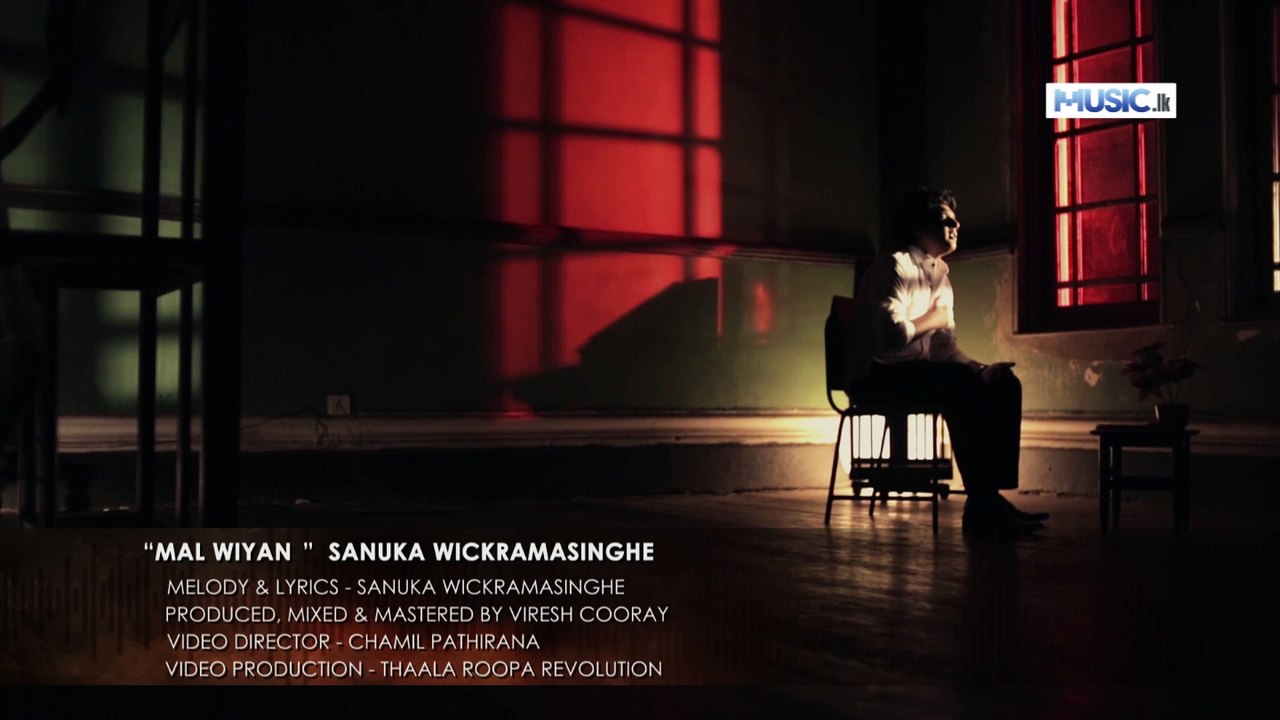 Mal Wiyan - Sanuka Wickramasinghe