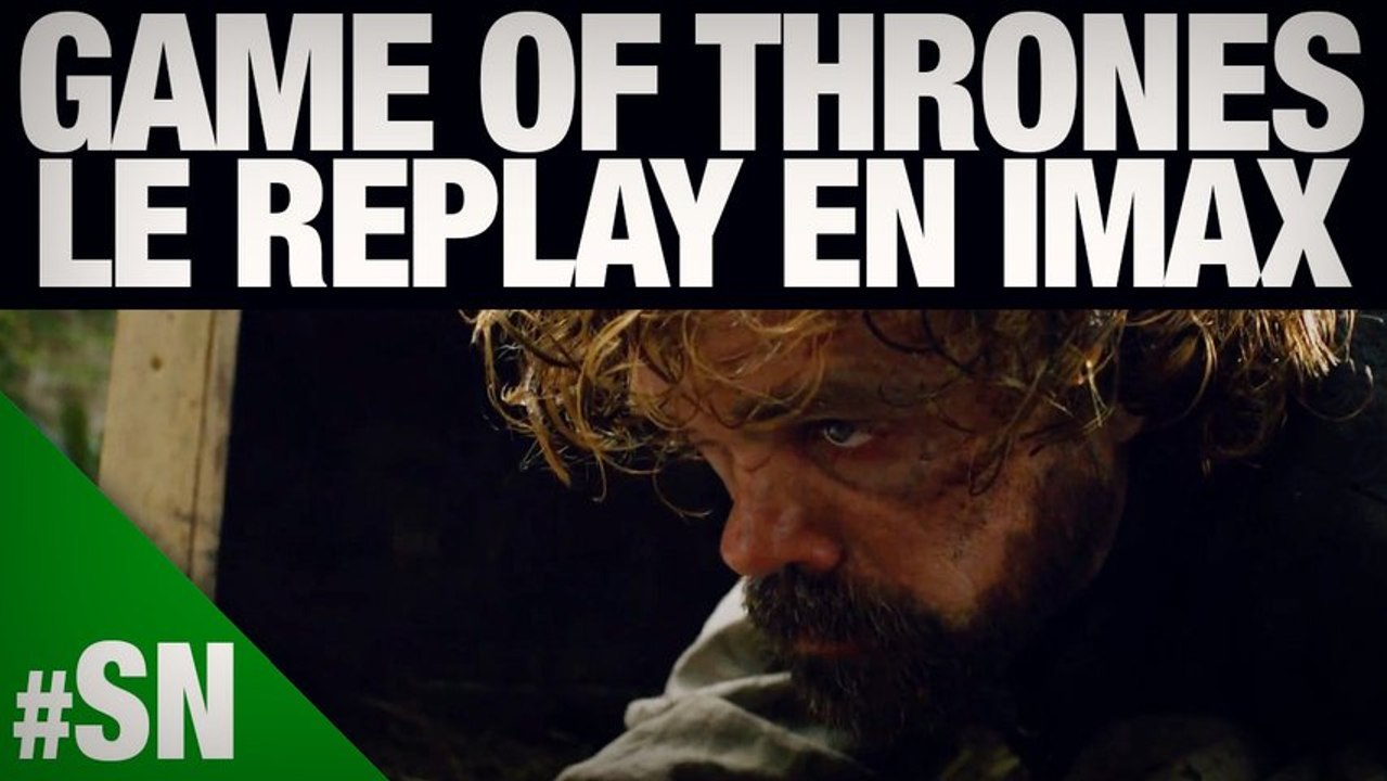 Game of Thrones en IMAX et avant-goût de saison 5