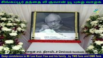 Deep condolence to Mr Lee Kuan Yew and his family , by TMS fans and DMK fans PART 8