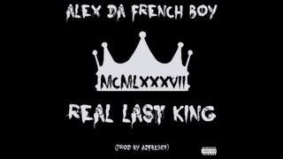 Alex Da French Boy - Real (Eazy-E & MC Ren Of NWA) [Prod By ADFB1987]