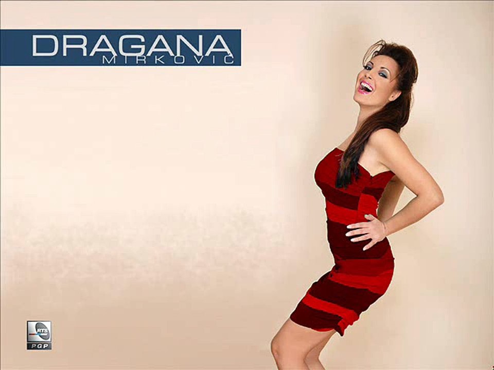 Dragana Mirkovic - Evo dobro sam