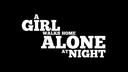 A Girl Walks Home Alone At Night (2014) French