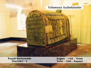 SEYYID BURHANEDDIN MUHAKKIK TIRMIZI HAZRETLERİ 2 (YOLUMUZU AYDINLATANLAR)