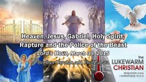 Heaven, Jesus, Gabriel, Holy Spirit, Rapture and the Police of the Beast - Osvaldo Guillen
