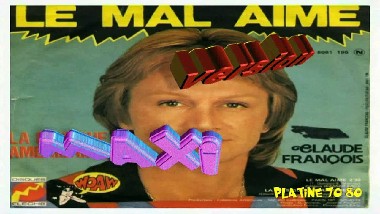Claude François - Le Mal Aimé (maxi)