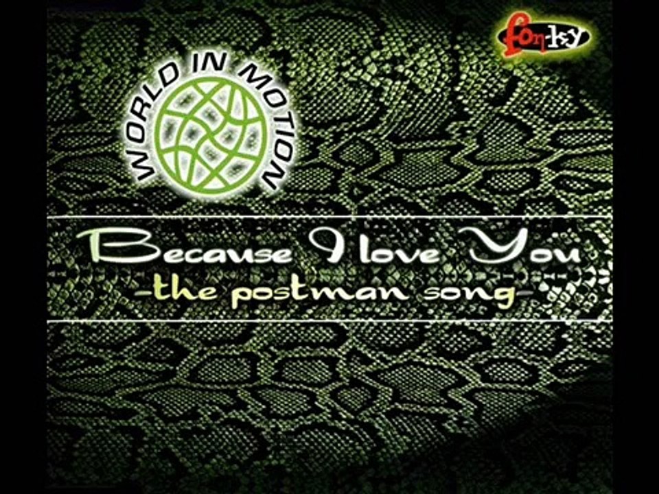 World In Motion - Because I Love You The (Postman Song) (Extended Version) (1997) - from YouTube