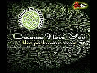 World In Motion - Because I Love You The (Postman Song) (Extended Version) (1997) - from YouTube