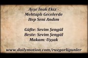 Ayşe İnak Ekiz-Mehtaplı Gecelerde Hep Seni Andım