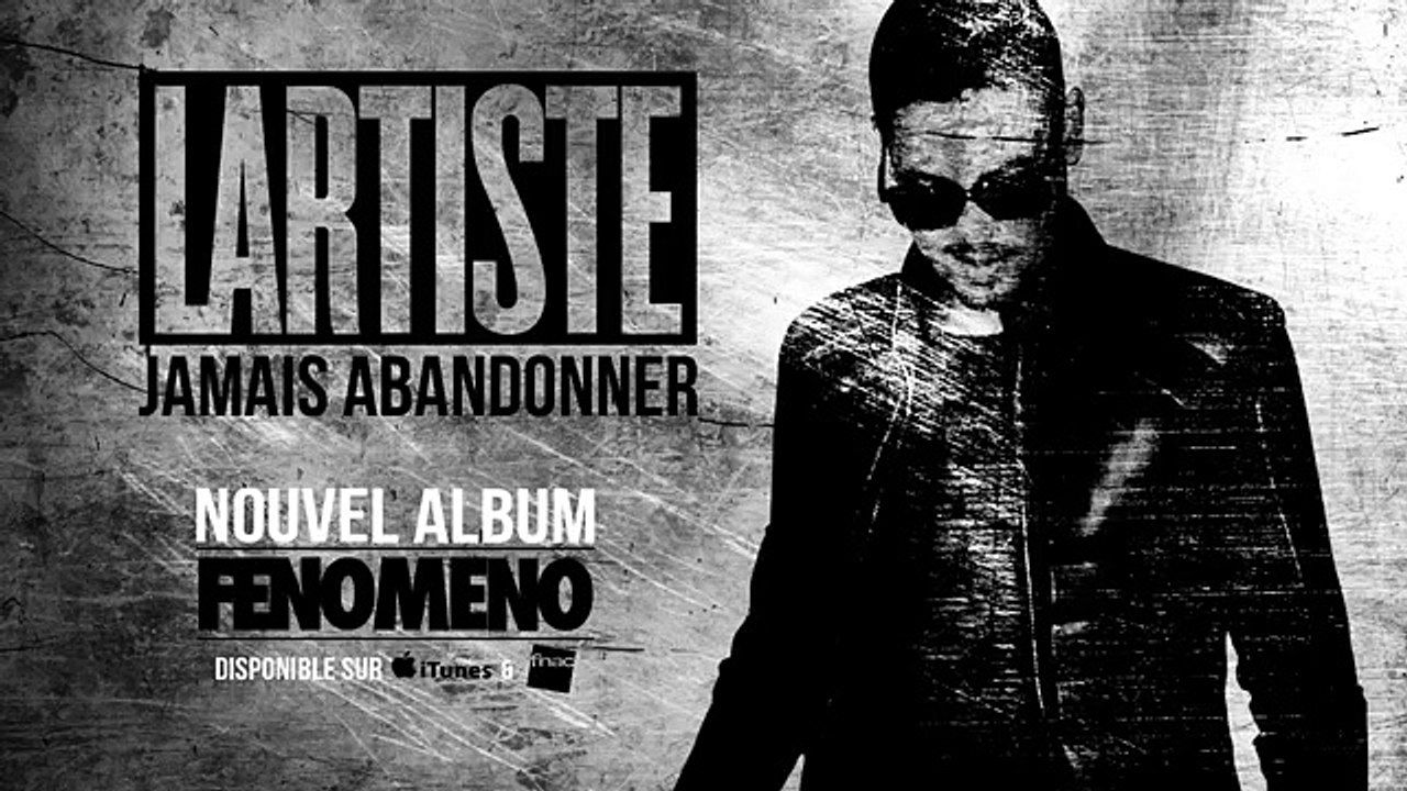 LARTISTE - Jamais Abandonner