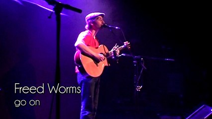 Freed Worms - Go On - Pigalle - Sans Réserve - Périgueux