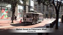 San Francisco Cable Car - Entire Trip. Market Street to Fisherman's Wharf