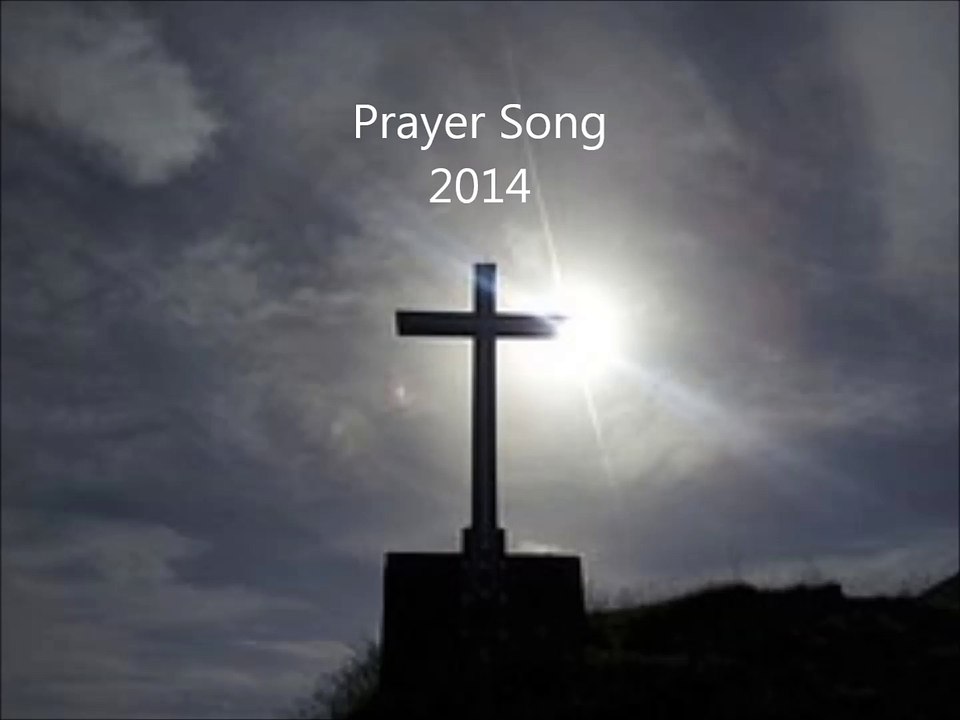 Prayer Song 2014