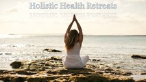Holistic Health Retreats