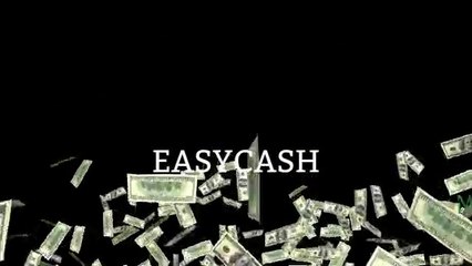 Easy Cash "Easiest Cash You'll Ever Make
