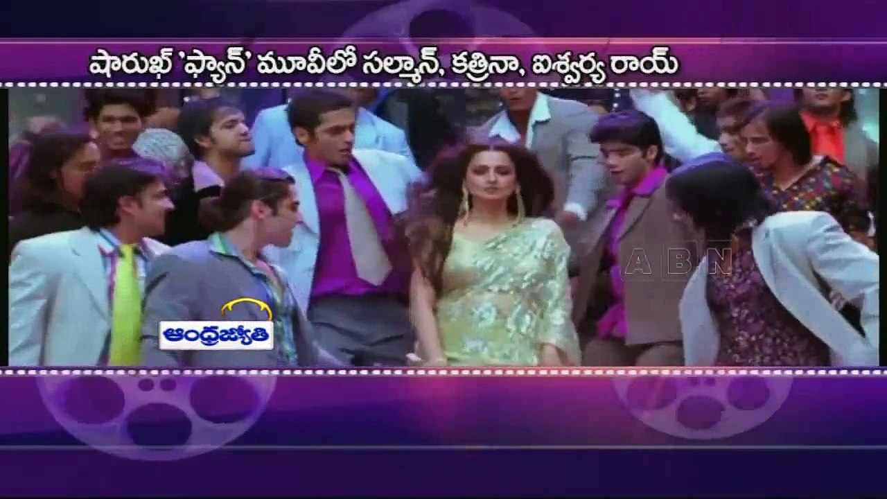 Shahrukh Khan's Rival Salman Khan, Katrina Kaif And Aishwarya Rai Bachchan Feature In New Movie 'Fan' (03 - 04 - 2015)