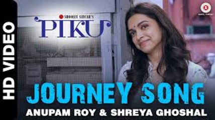 Journey Song | Piku | Amitabh Bachchan, Irrfan Khan & Deepika Padukone