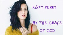 Katy Perry - By The Grace of God Lyrics