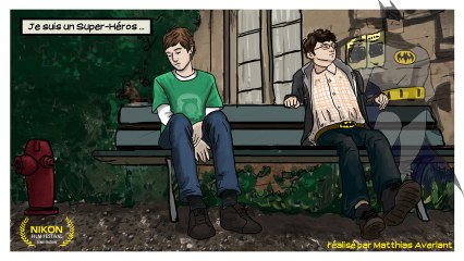 Je suis un super-héros ...