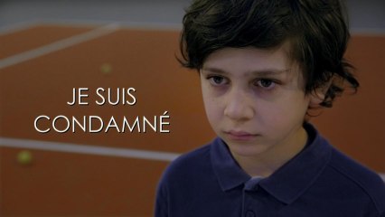 Je suis CONDAMNÉ