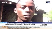 Un étudiant kényan : «Je me suis tout de suite enfui»