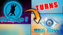 Nach Baliye 7 TURNS  Bigg Boss 9? | Colors TV | Star Plus