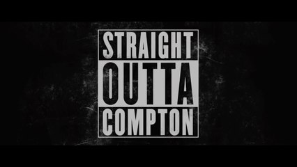 Universal Pictures Presents "Straight Outta Compton" Theatrical Trailer