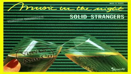 Solid Strangers - Music In The Night  (maxi)