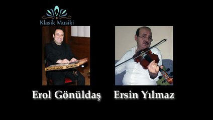 Erol Gönüldaş & Ersin Yılmaz Şehnaz Taksim