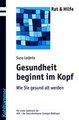 Download Gesundheit beginnt im Kopf ebook {PDF} {EPUB}