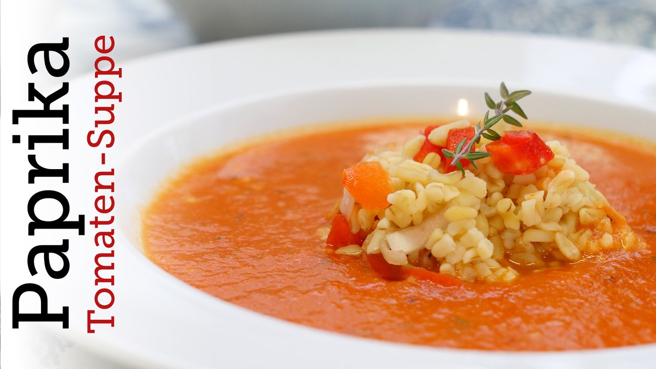 Rezept - Paprika-Tomaten-Suppe (Red Kitchen - Folge 321)