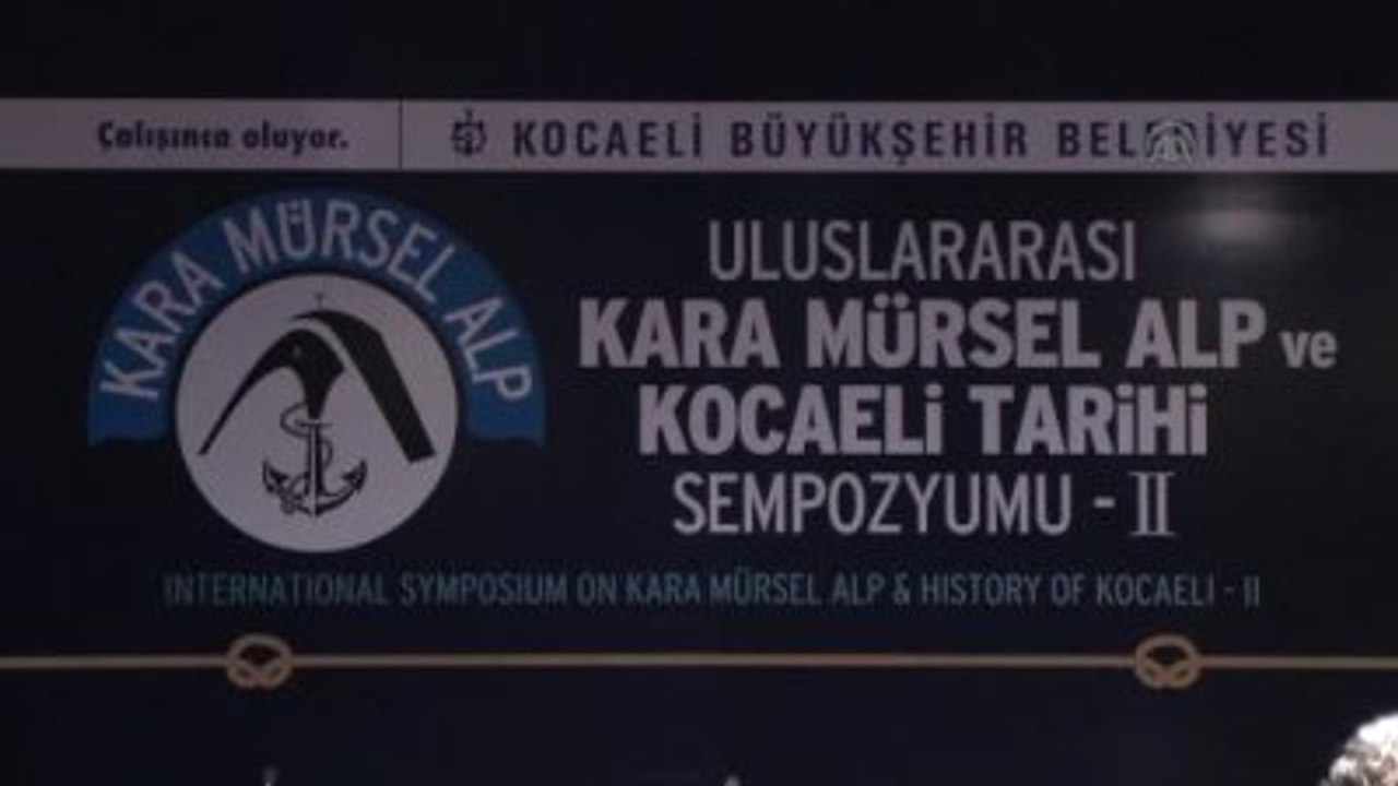Uluslararası Kara Mürsel Alp ve Kocaeli Tarihi Sempozyumu"