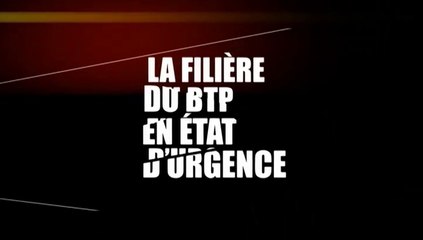 EMISSIONS SPECIALES - La filière du BTP en état d'urgence