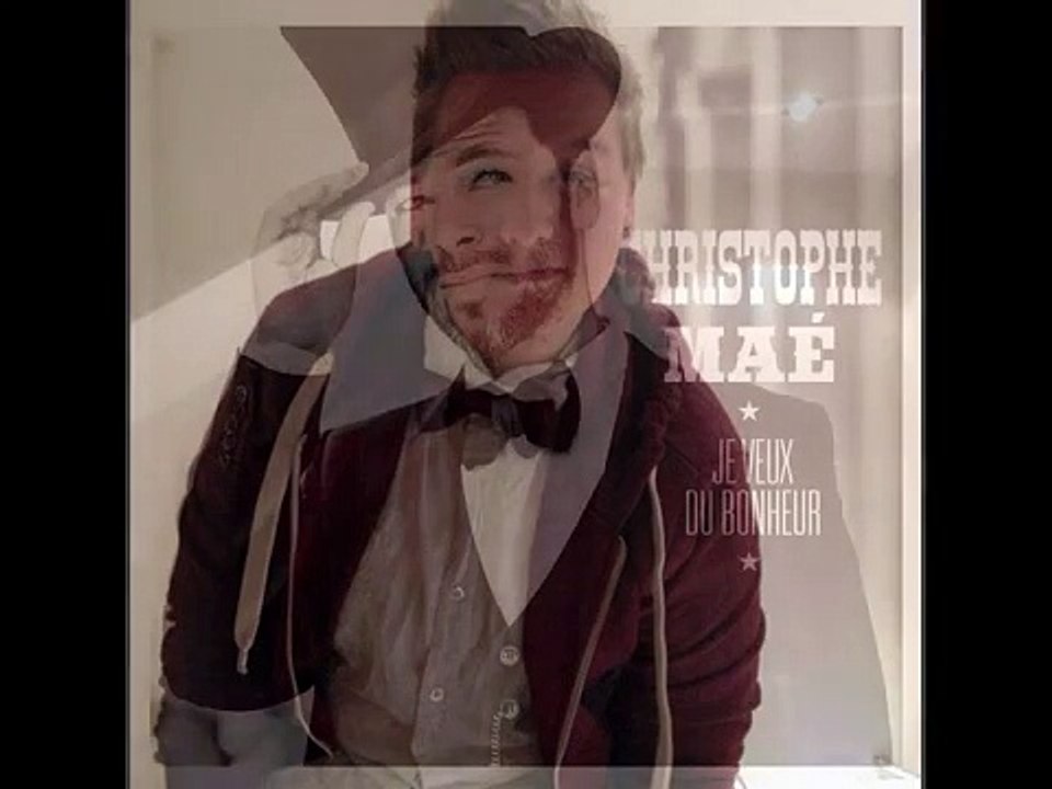 Christophe Maé - Ne t'en fais pas Reprise