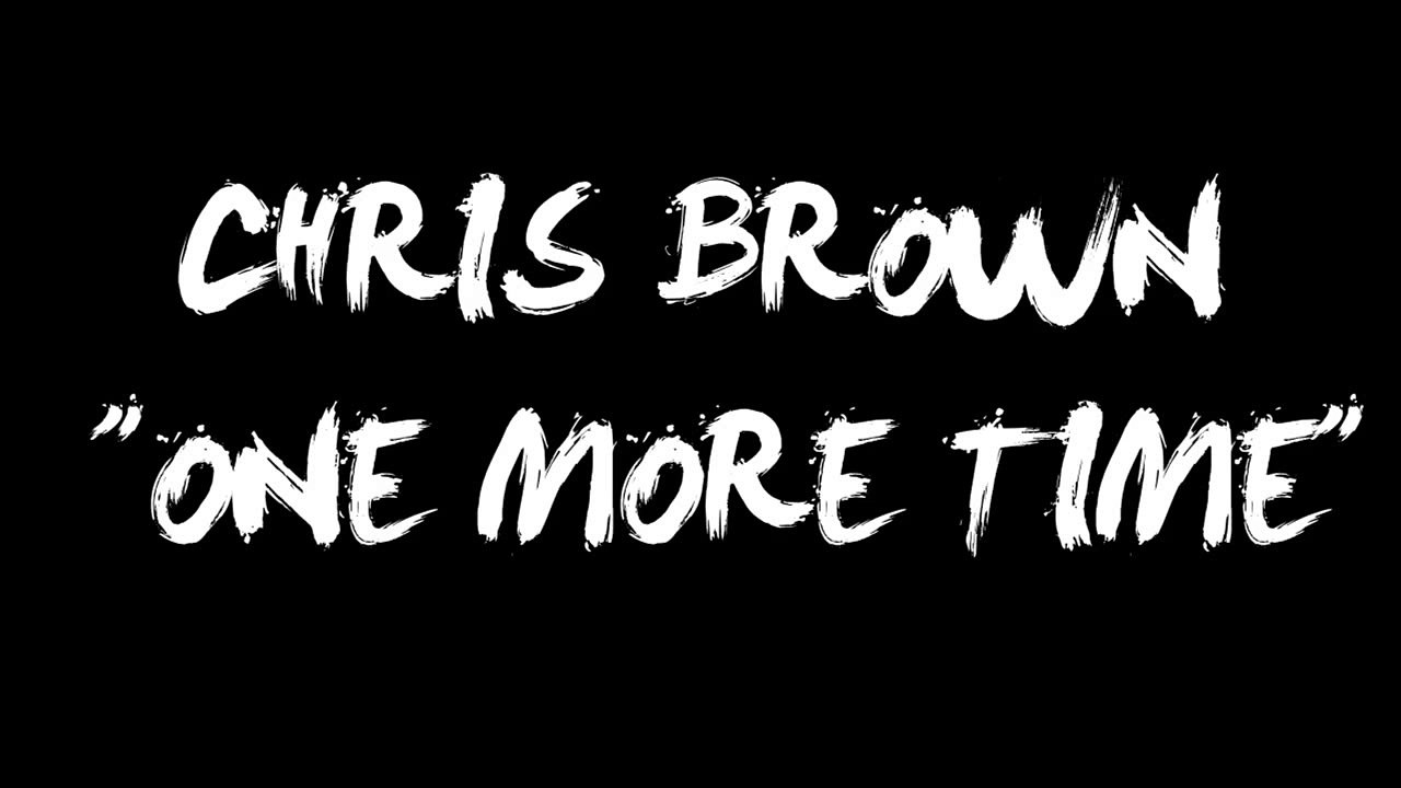 Chris Brown - One More Time (Audio)