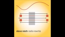 Steve Reich - Radio Rewrite (full album)